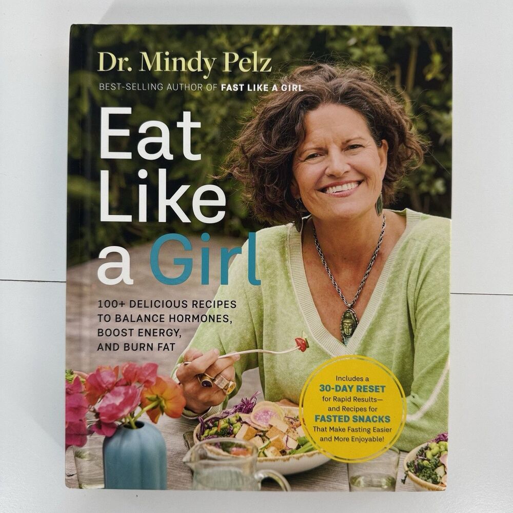 Eat Like a Girl by Dr. Mindy Pelz